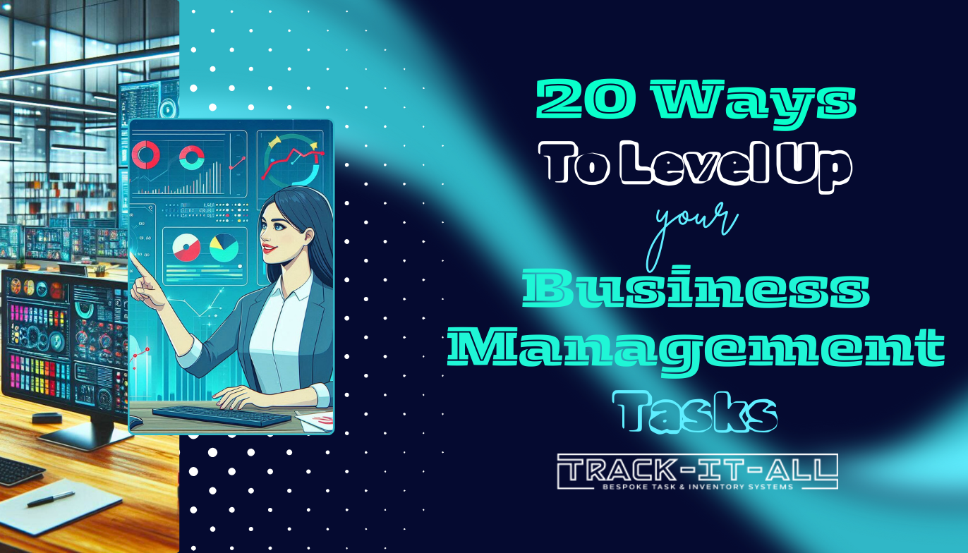 A digital illustration of a woman pointing at a data screen with text: "20 Ways to Level Up Your Business Management Tasks" and "Track-It-All" respoke task & inventory systems.